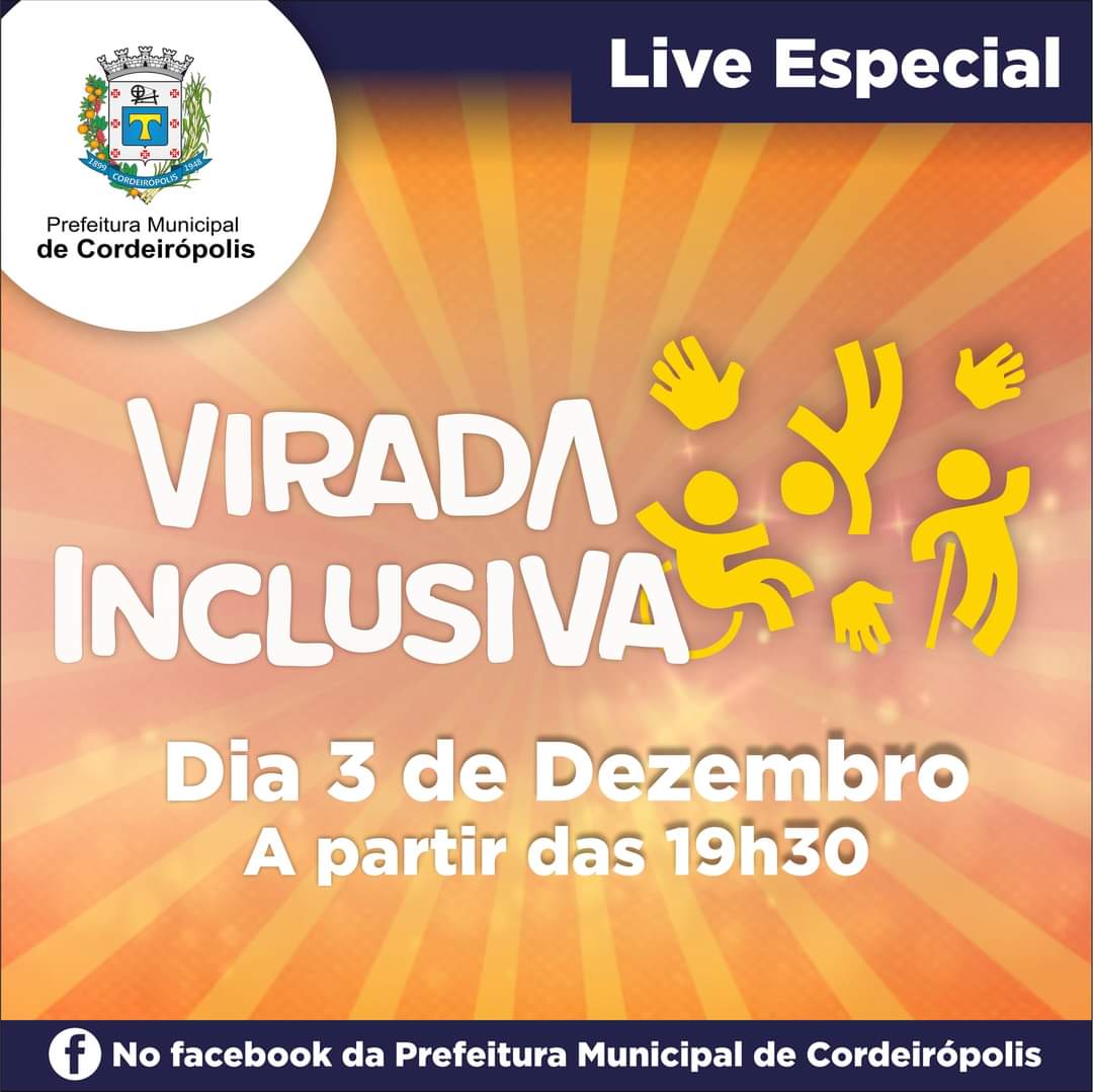 Hoje tem live especial da Virada Inclusiva em Cordeirópolis
