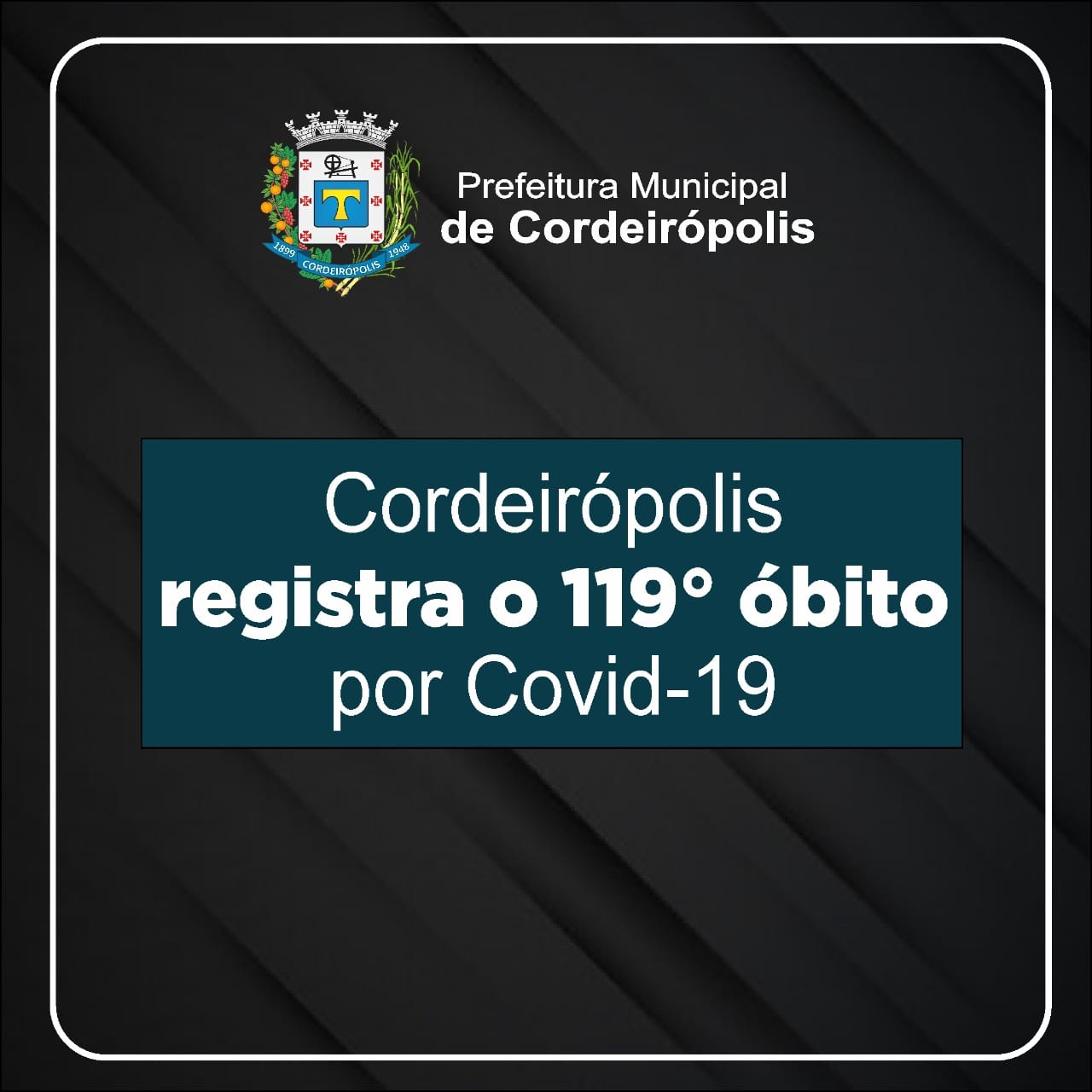 Cordeirópolis registra o 121º óbito em decorrência a Covid.