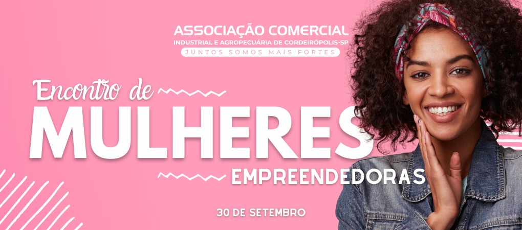 Aciac promove encontro de Mulheres Empreendedoras